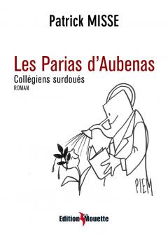 LIVRE ARDECHE : LES PARIAS D'AUBENAS