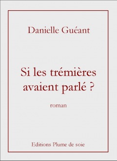 LIVRE ARDÈCHE : « Si les trémières avaient par