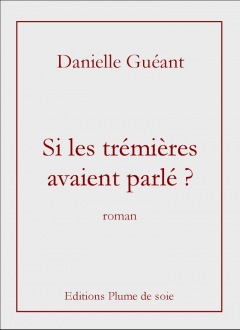 LIVRE ARDÈCHE : « Si les trémières avaient par