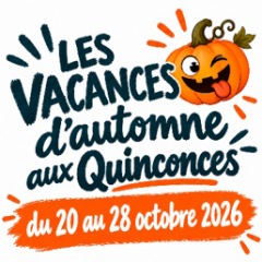 Vacances d'automne aux Quinconces 2026