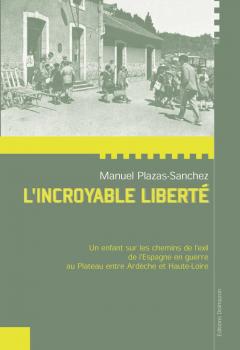 LIVRE ARDÈCHE : « L’incroyable liberté »