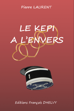 LIVRE ARDÈCHE : Le Képi à l'envers