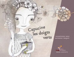 LIVRE ARDÈCHE : Capucine les doigts verts