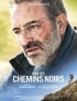 Sur les chemins noirs